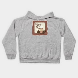 Dreams Full of Beans Kids Hoodie